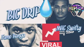 Famo Banga Ft Mhg Swifty - Big drip 💧 (OFFICIAL AUDIO) #FamoBanga #MhgEntertainment #Newsong #share