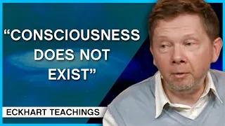 The "Inexistence" of the Consciousness | Eckhart Tolle Teachings