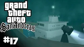 Grand Theft Auto: San Andreas - 17 - Assaulting the ships