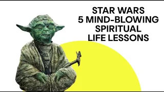 Star Wars  5 Spiritual Life Lessons