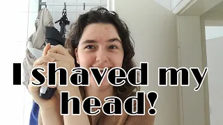 I shaved My Head!