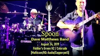 "Spoon" - Dave Matthews Band - 8/24/19 - [Multicam/HQ-TaperAudio] - Fidder's Green -  CO