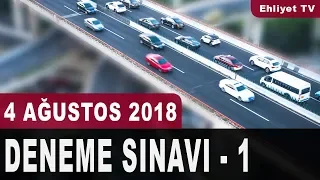 4 Ağustos 2018 Ehliyet Sınavı Deneme Sınavı - 1