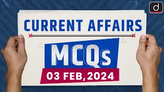 Current Affairs MCQs – 3rd Feb 2024 | UPSC Current Affairs | Drishti IAS English