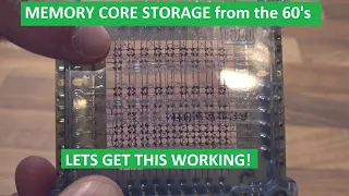 Retro 60's Core Storage Memory - basic explainer. Lets get this core store working!