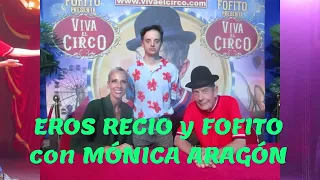 EROS RECIO Y FOFITO, CON MÓNICA ARAGÓN