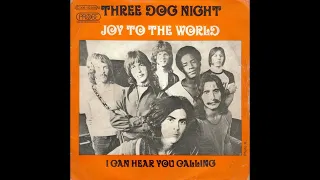 Three Dog Night - Joy To The World / I Can Hear You Calling (1971) Single