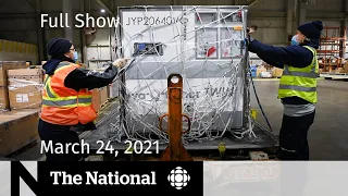 CBC News: The National | Vaccine supply concerns; Rebuilding Raqqa | March 24, 2021