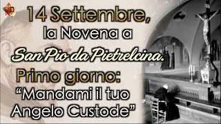 14 Settembre, la Novena a San Pio da Pietrelcina.Primo giorno: “Mandami il tuo Angelo Custode”.