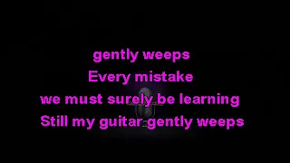 The Beatles   While My Guitar Gently Weeps Karaoke