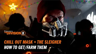 Division 2 - HOW TO GET THE CHILL OUT MASK (Still working 10-18-22)