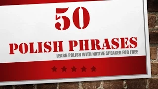 Learn Polish in 15 minutes - 50 useful Polish phrases - polish for beginners - 1