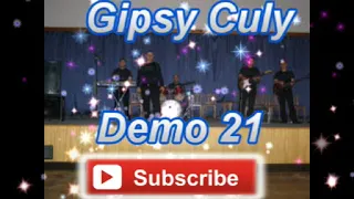 Gipsy Culy Demo 21