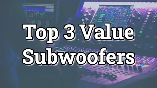 Top 3 Value Subwoofers, Klipsch Reference R-10SW, Polk Audio PSW10,  Acoustic Audio PSW-12