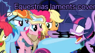 Remake Equestria laments!!/mane 3 plus AB vs Twilight