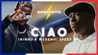 Werenoi ft Ninho - CIAO ( speed up + lyrics )