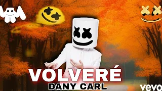 DANY CARL & Marshmello Style - Volveré ||Music 2023