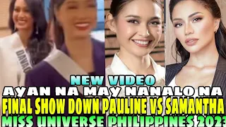 AYAN FINAL SHOW DOWN! Miss Universe Philippines 2023 Pauline Amelinckx Vs Samantha Panlilio