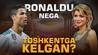 RONALDU NEGA TOSHKENTGA KELGAN?