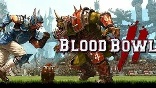 Прохождение Blood bowl 2.Часть #1. Товарищеский матч.