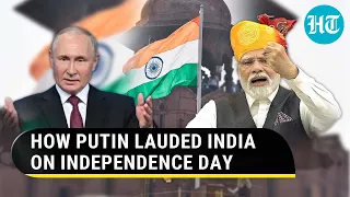 Putin's Unprecedented Praise For India On Independence Day | 'Your Country Has...'