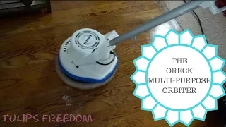 BUFFING OUR HARDWOOD FLOORS WITH THE ORECK MULTI PURPOSE ORBITER - HOW DID IT DO?