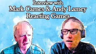 Interview with Mark Carnes and Andy Lamey about using the Reacting Games to teach philosophy