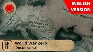 World War Zero. Episode 4. Docudrama. English Subtitles. Russian History.