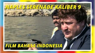 Naples serenade kaliber 9 | Napoli serenata calibro 9 | Film in Italiano Sub BAHASA INDONESIA