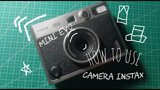 How to use camera instax mini Evo