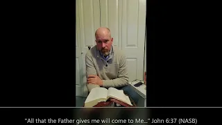How John 6:37-40 Disproves Calvinism