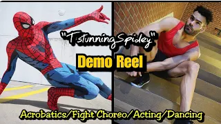 TstunningSpidey "Demo Reel" (Acrobatics/Fight Choreography/Acting/Dancing)