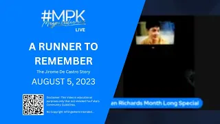 LIVESTREAM: A Runner to Remember: The Jirome De Castro Story • August 5, 2023 | #MPK - REPLAY