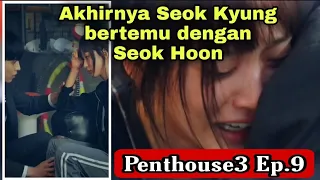 Penthouse3 episode 9 Seok Kyung bertemu Seok Hoon!!