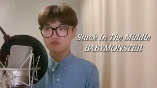 BABYMONSTER - 'Stuck In The Middle' Male Cover