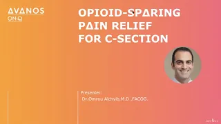 Dr  Omrou Alchyib   Opioid Sparing Pain Relief for C Section   Jan 2021