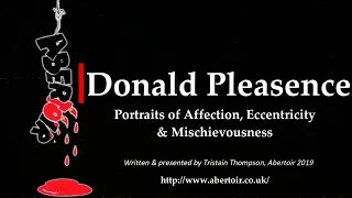 Donald Pleasence: Portraits of Affection, Eccentricity & Mischievousness, Abertoir 2019.