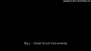 Big L - Street Struck Instrumental