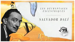SALVADOR DALÍ - DÉCRYPTAGE EXCENTRIQUE #1