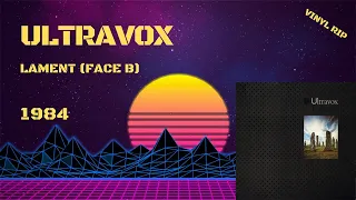 Ultravox – Lament (Face B) (1984)
