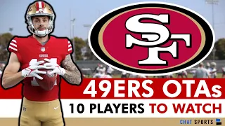 San Francisco 49ers OTAs: Top 10 Players To Watch Ft. Ricky Pearsall, Leonard Floyd, Brandon Aiyuk