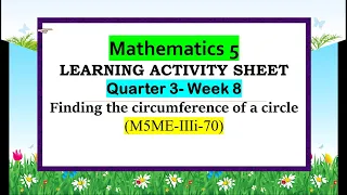 Finding the circumference of a circle Grade 5 Quarter 3 Week 8