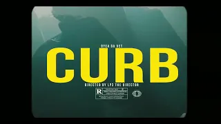 OYea Da Vet - Curb (Official Music Video)