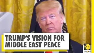 Trump Unveils West Asia Plan| Offers 'Realistic' Two-State Solution | WION News | World News