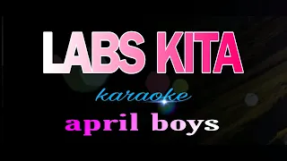 LABS KITA april boys karaoke