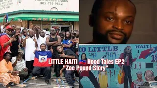 LIL HAITI 🇭🇹 Miami Zoe Pound Story "The Miami Takeover" |Hood Tales|