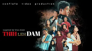 THIH LEH DAM FULL MOVIE | MIZO FILM THAR 2024