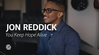 Jon Reddick - You Keep Hope Alive - CCLI sessions