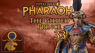 Total War: Pharaoh | The Gilded Prince | Part 33