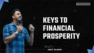 Keys To Financial Prosperity | Ps. Ankit Sajwan | Lighthouse